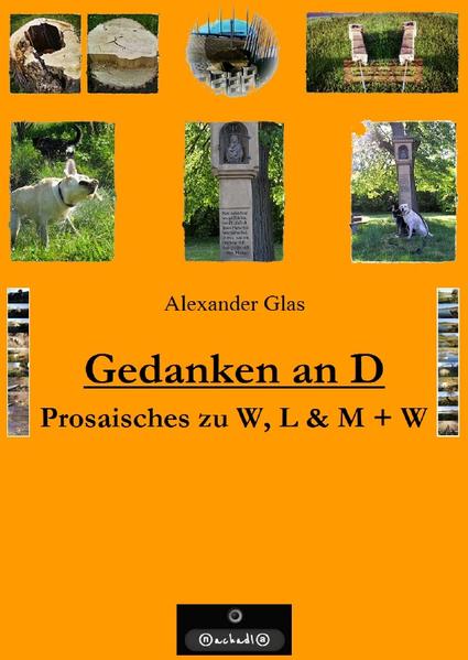 Brosabroschürla / Gedanken an D