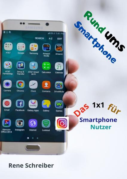 Rund ums Smartphone Das 1x1 für Smartphone Nutzer