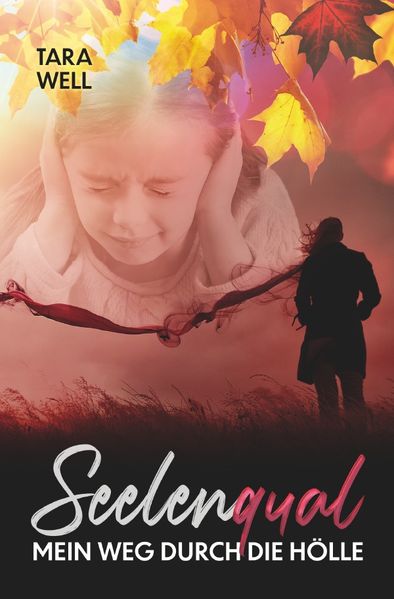 Seelenqual – Mein Weg durch die Hölle