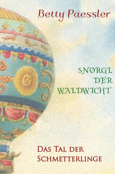 Snørgl der Waldwicht / Das Tal der Schmetterlinge