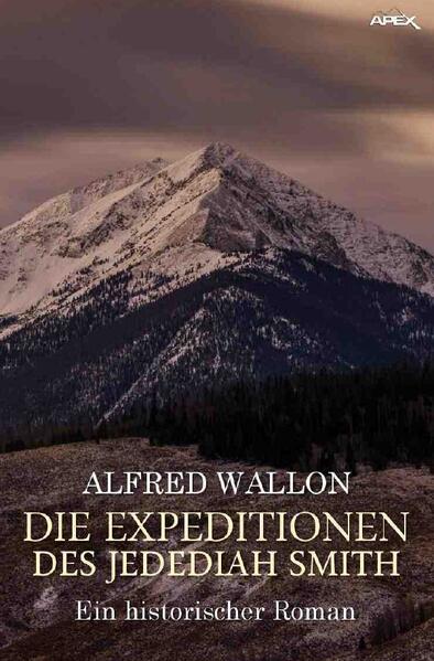 DIE EXPEDITIONEN DES JEDEDIAH SMITH