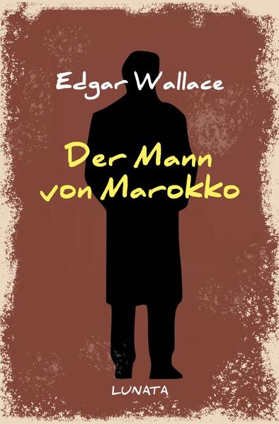 Edgar-Wallace-Reihe / Der Mann von Marokko