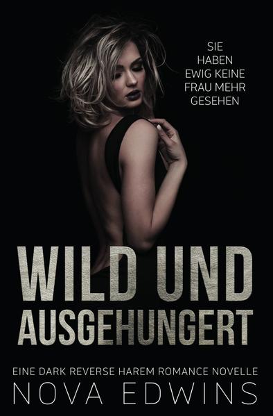 Wild und ausgehungert