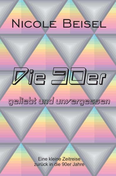 Die 90er – geliebt und unvergessen