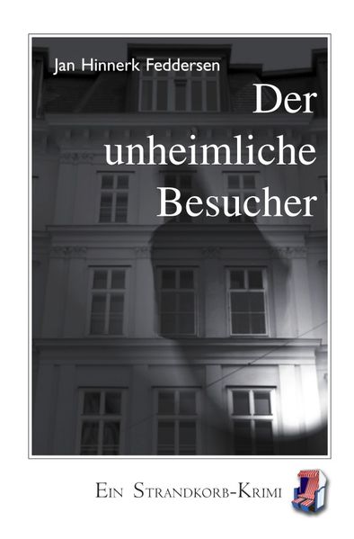 Strandkorb-Krimi / Der unheimliche Besucher