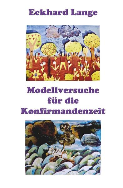 Lebens+Werk+Statt / Modellversuche für die Konfirmandenzeit
