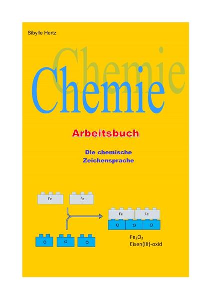 Die chemische Zeichensprache - Arbeitsbuch