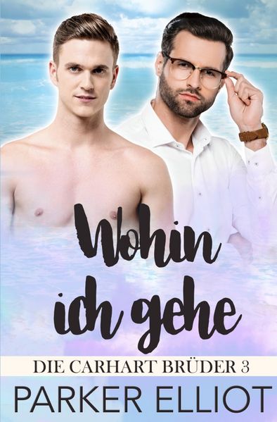 Die Carhart Brüder / Wohin ich gehe