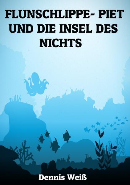 Flunschlippe- Piet / Flunschlippe- Piet und die Insel des Nichts