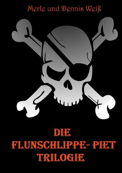 Flunschlippe- Piet / Die Flunschlippe- Piet Trilogie