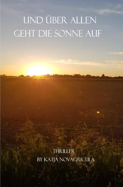 Und über allen geht die Sonne auf