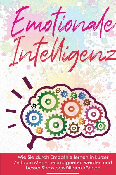 Durch neue Denkmuster zum Erfolg / Emotionale Intelligenz