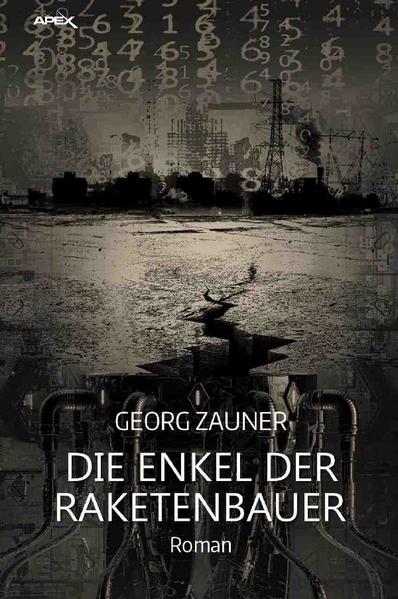 DIE ENKEL DER RAKETENBAUER
