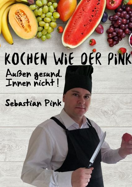 Kochen wie der Pink (HARDCOVER-VERSION)