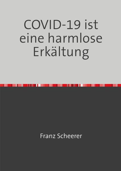 COVID-19 ist eine harmlose Erkältung
