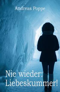 Nie wieder: Liebeskummer!