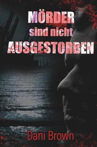 Mörder sind nicht ausgestorben