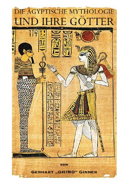 die ägyptische Mythologie und ihre Götter