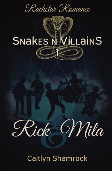 Snakes n Villains / Rockstar Romance: Rick & Mila