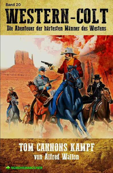 WESTERN-COLT, Band 20: TOM CANNONS KAMPF