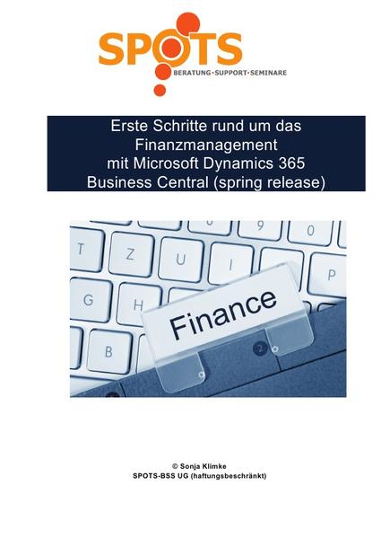 Microsoft Dynamics 365 Business Central 2019 / Erste Schritte rund um das Finanzmanagement mit Microsoft Dynamics 365 Business Central (spring release)/Bd.6