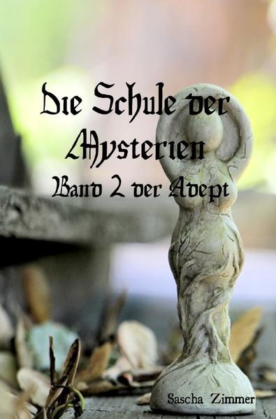 Die Schule der Mysterien / Die Schule der Mysterien Band 2
