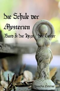 Die Schule der Mysterien / Die Schule der Mysterien Band 3
