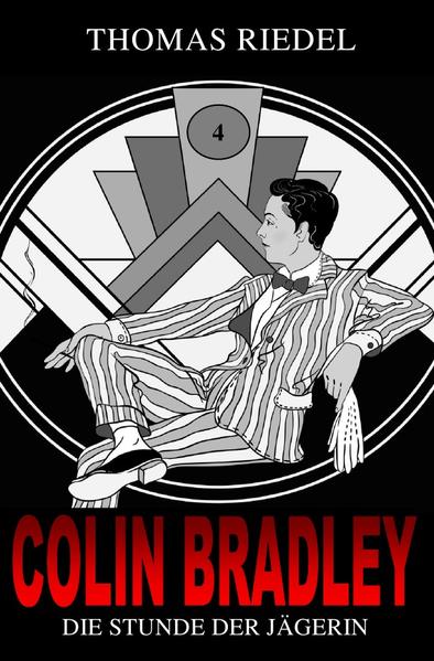 Colin Bradley / Die Stunde der Jägerin