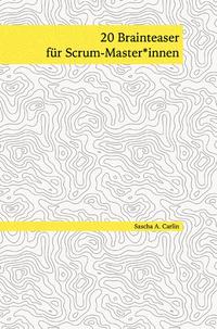 20 Brainteaser für Scrum-Masterinnen