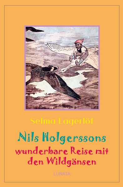 Klassiker der Kinder- und Jugendliteratur / Nils Holgerssons wunderbare Reise mit den Wildgänsen
