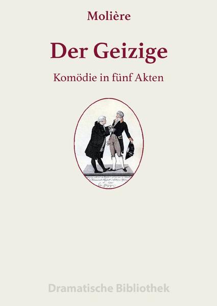 Dramatische Bibliothek / Der Geizige