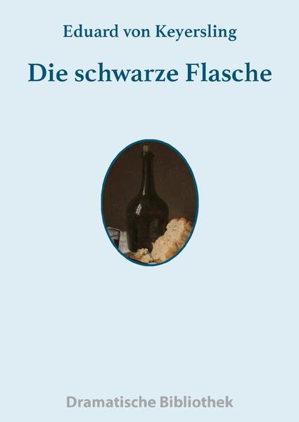 Dramatische Bibliothek / Die schwarze Flasche