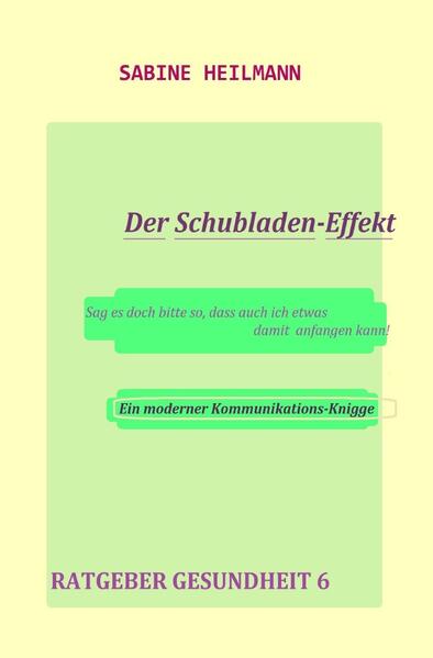 Gesundheit / Der Schubladen-Effekt - Ein moderner Kommunikations-Knigge