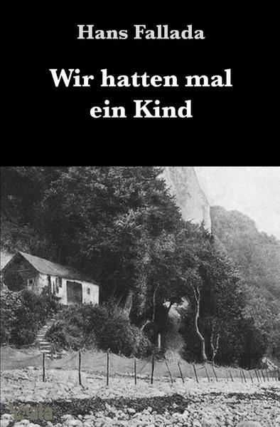 Wir hatten mal ein Kind