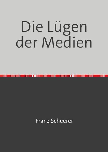 Die Lügen der Medien