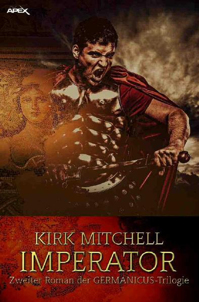IMPERATOR - Zweiter Roman der GERMANICUS-Trilogie