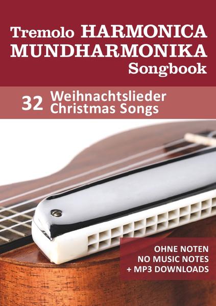 Tremolo Mundharmonika / Harmonica Songbook - 32 Weihnachtslieder / Christmas Songs