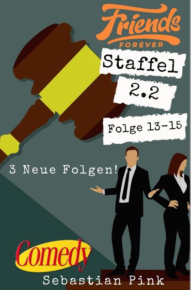 Friends Forever Staffel 2 / Friends Forever Staffel 2.2 Folge 13-15
