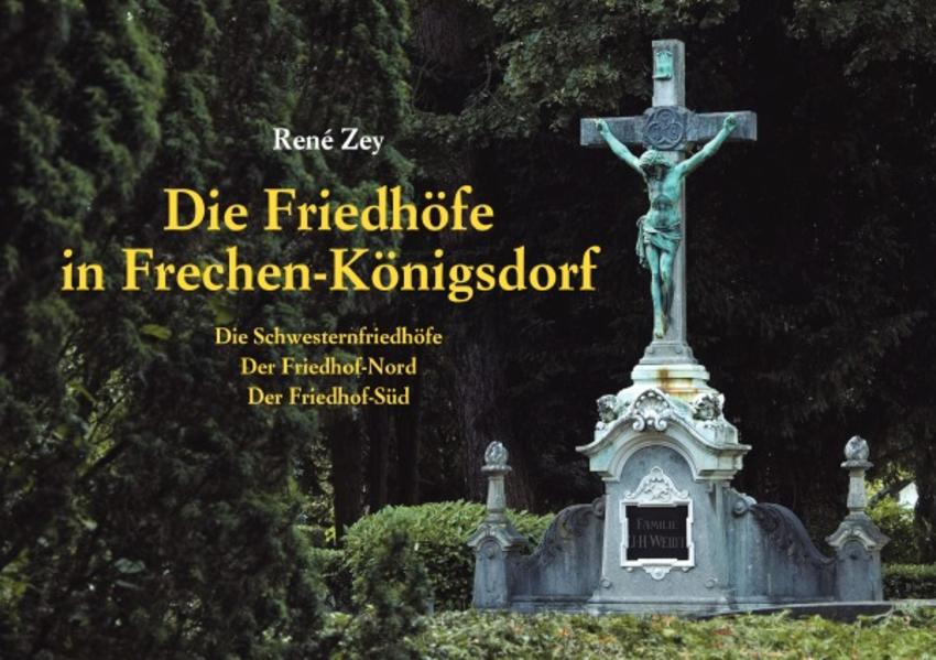 Die Friedhöfe in Frechen-Königsdorf