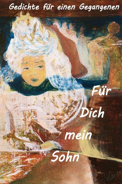 Für Dich, mein Sohn - Gedichte für einen Gegangenen