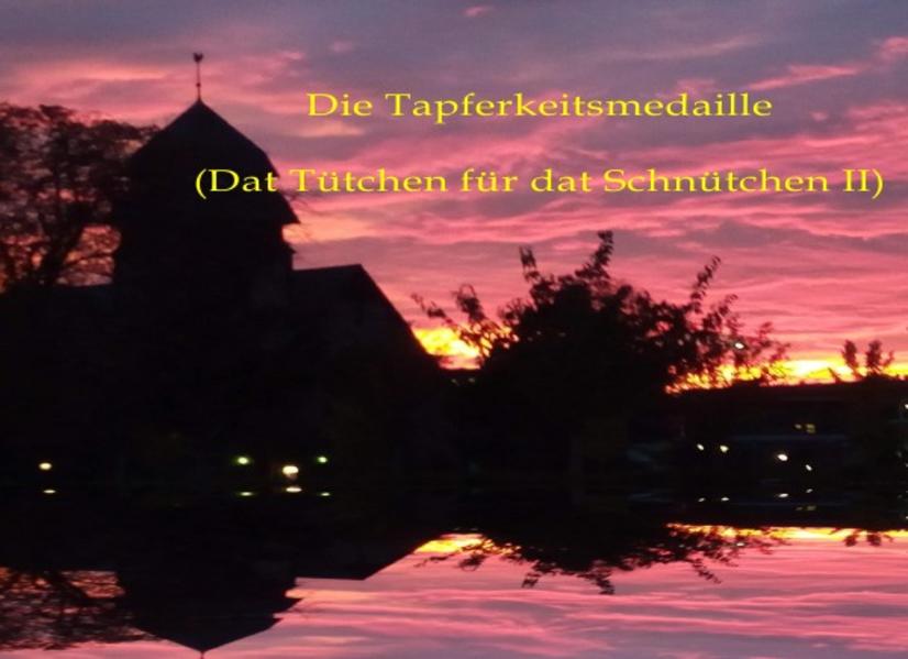 Dat Tütchen für dat Schnütchen / Die Tapferkeitsmedaille (Dat Tütchen für dat Schnütchen 2)
