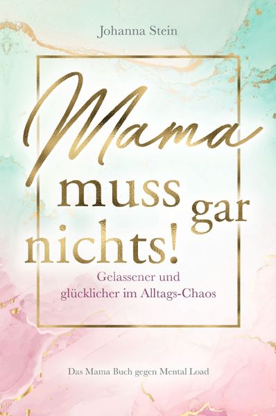 Mama muss gar nichts!