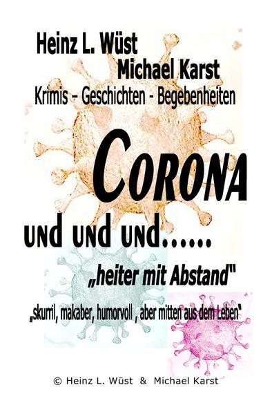 Corona und und und