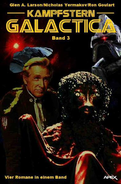 KAMPFSTERN GALACTICA, BAND 3 - VIER ROMANE IN EINEM BAND