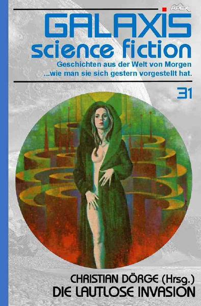 GALAXIS SCIENCE FICTION, Band 31: DIE LAUTLOSE INVASION