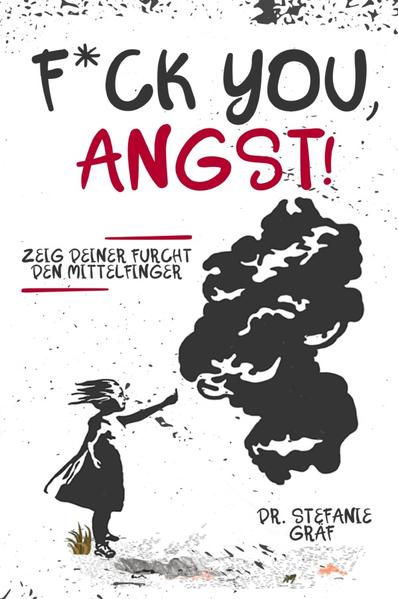 F*ck you, Angst!