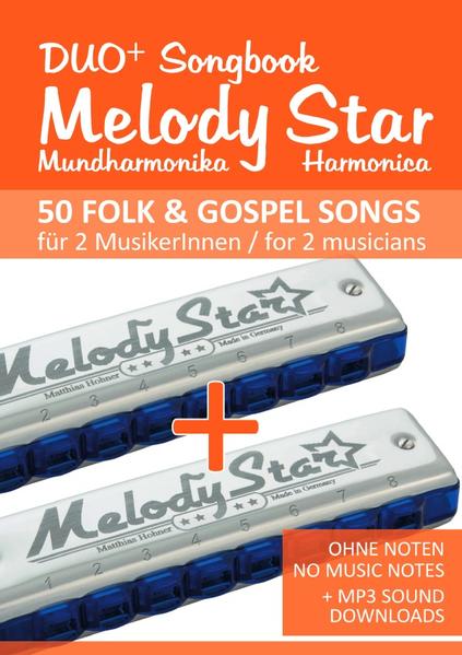 Melody Star Duo+ Songbook - 50 Folk & Gospel Songs für 2 MusikerInnen / for 2 musicians