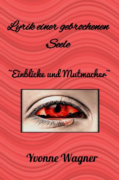 Seelenwerke / Lyrik einer gebrochenen Seele