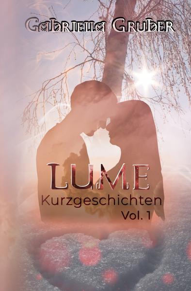 Lume - Kurzgeschichten Vol. 1