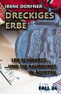 Leo Schwartz / Dreckiges Erbe